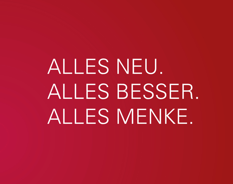 Weißer Schriftzug „Alles neu. Alles besser. Alles Menke.“ auf rotem Grund